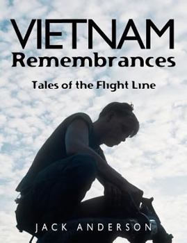 Paperback Vietnam Remembrances: Tales of the Flight Line Book