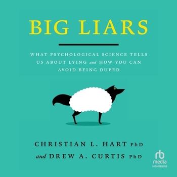 MP3 CD Big Liars: What Psychological Science Tells Us about Lying and How You Can Avoid Being Duped (APA Life- Tools Series) Book