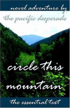 Paperback Circle This Mountain: Novel Adventure. The Essential Text. Book