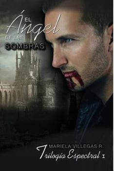 Paperback "El Ángel de las Sombras": Trilogía Espectral [Spanish] Book
