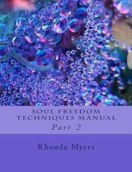Paperback Soul Freedom Techniques Manual: Part 2 Book