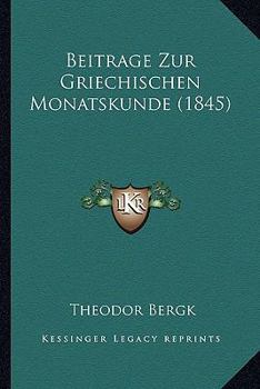 Paperback Beitrage Zur Griechischen Monatskunde (1845) [German] Book