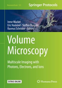 Hardcover Volume Microscopy: Multiscale Imaging with Photons, Electrons, and Ions Book