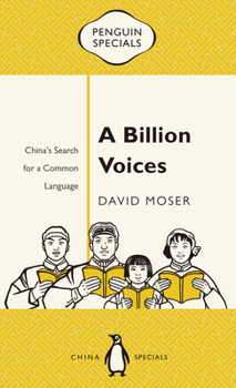 Paperback A Billion Voices: China's Search for a Common Language Book