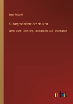 Paperback Kulturgeschichte der Neuzeit: Erster Band: Einleitung, Renaissance und Reformation [German] Book