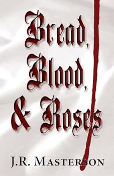 Paperback Bread, Blood, & Roses Book