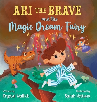 Hardcover Ari the Brave and the Magic Dream Fairy Book