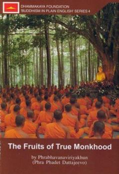 Paperback The Fruits of True Monkhood (Buddhism in Plain English) Book