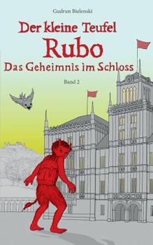 Paperback Der kleine Teufel Rubo: Das Geheinmis im Schloss [German] Book