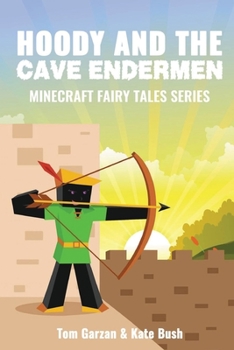 Paperback Hoody and the Cave Endermen: Minecraft Fairy Tales Series Book