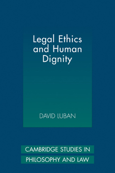 Paperback Legal Ethics and Human Dignity Book