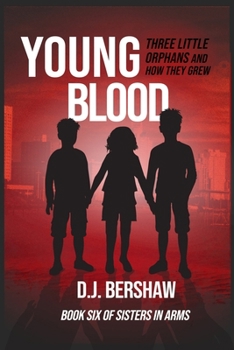 Paperback Young Blood: Three Little Orphans And How They Grew Book