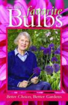 Paperback Lois Hole's Favorite Bulbs: Better Choices, Better Gardens Book