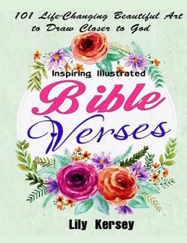 Paperback 101 Inspiring Illustrated Bible Verses: Life-Changing Beautiful Art to Draw Closer to God Book