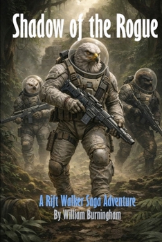 Shadow of the Rogue: A Riftwalker Saga Adventure (The Nullkin Universe)