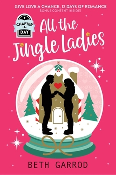 Paperback All the Jingle Ladies: A Countdown to Christmas Advent Novel Book