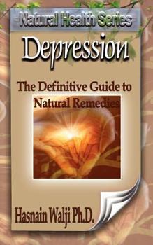 Paperback Depression - The Definitive Guide to Natural Remedies Book