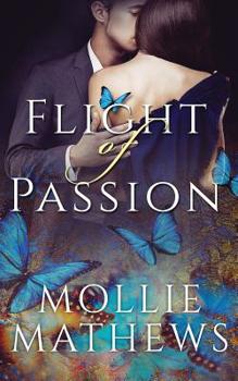 Paperback Flight of Passion: Love Among The Butterflies Book