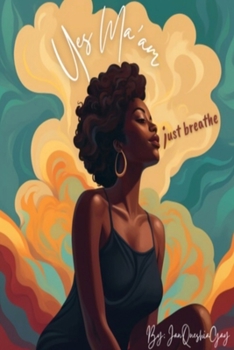 Paperback Yes Ma'am; Just Breathe Book