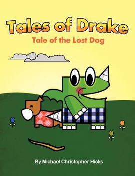 Paperback Tales of Drake: The Tale of the Lost Dog Book