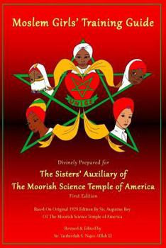 Paperback Moslem Girls' Training Guide: Divinely Prepared for the Sisters' Auxiliary of the Moorish Science Temple of America Book