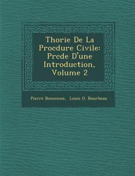 Paperback Th&#65533;orie De La Proc&#65533;dure Civile: Pr&#65533;c&#65533;d&#65533;e D'une Introduction, Volume 2 [French] Book