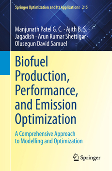 Paperback Biofuel Production, Performance, and Emission Optimization: A Comprehensive Approach to Modelling and Optimization Book