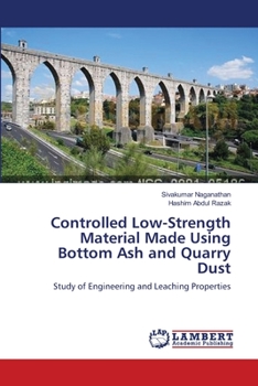 Paperback Controlled Low-Strength Material Made Using Bottom Ash and Quarry Dust Book