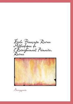 Hardcover Cole Fran Aise Revue M Thodique de L'Enseignement Primaire. Revue [French] Book