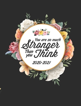 Paperback You Are So Much Stronger Than You Think 2020-2021: Monthly Planner Organizer. 24 Months Jan 2020 - Dec 2021 Two Year Calendar Black Floral Design Book