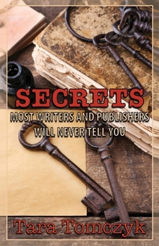 Paperback Secrets Most Writers and Publishers Will Never Tell You Book