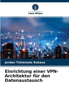Paperback Einrichtung einer VPN-Architektur für den Datenaustausch [German] Book