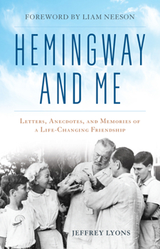 Hardcover Hemingway and Me: Letters, Anecdotes, and Memories of a Life-Changing Friendship Book