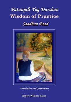 Paperback Patanjali Yog Darshan Wisdom of Practice: Saadhan Paad Book