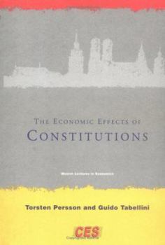 Hardcover The Economic Effects of Constitutions (Munich Lectures in Economics) Book