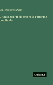 Grundlagen für die rationelle Fütterung des Pferdes