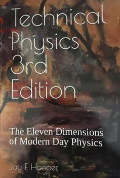 Technical Physics 3rd Edition: The Eleven Dimensions of Modern Day Physics