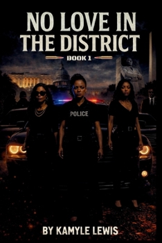 Paperback No Love In The District: Book 1 Book