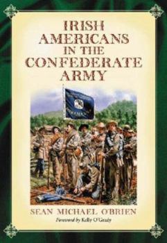 Hardcover Irish Americans in the Confederate Army Book