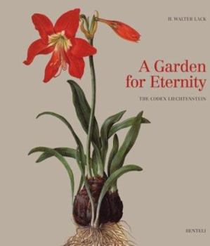 Hardcover Garden for Eternity: The Codex Liechtenstein Book