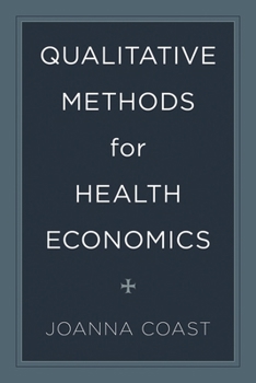 Hardcover Qualitative Methods for Health Economics Book