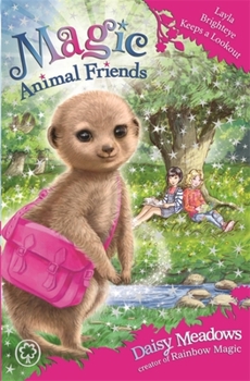 Layla Brighteye Keeps a Lookout - Book #26 of the Magic Animal Friends