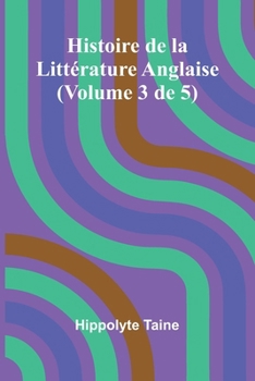 Histoire de la Littérature Anglaise (Volume 3 de 5) (French Edition)