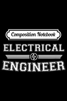 Composition Notebook: Electrical Engineer Funny Let's Just Assume I'm Always Right  Journal/Notebook Blank Lined Ruled 6x9 100 Pages