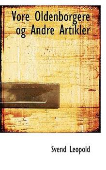 Paperback Vore Oldenborgere Og Andre Artikler Book
