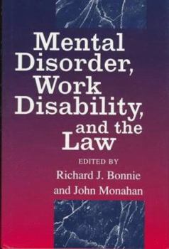 Mental Disorder, Work Disability, and the Law (The John D. and Catherine T. MacArthur Foundation Series on Mental Health and De)