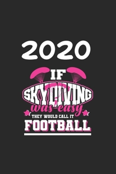 Paperback Daily Planner And Appointment Calendar 2020: Skydiving Hobby And Sport Daily Planner And Appointment Calendar For 2020 With 366 White Pages Book