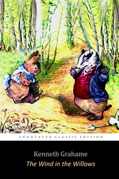 Paperback The Wind in the Willows by Kenneth Grahame "Unabridged Annotated Edition" Children Book