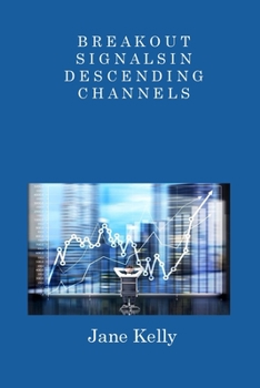 Paperback Breakout Signals in Descending Channels Book