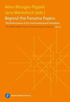 Paperback Beyond the Panama Papers. the Performance of Eu Good Governance Promotion: The Anticorruption Report, Volume 4 Book